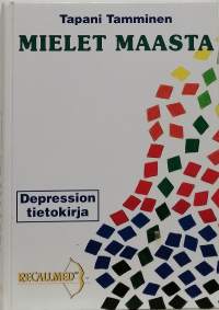 Mielet maasta - Depression tietokirja. (Mielenterveys)