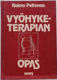 Vyöhyketerapian opas. (Terveys, fysioterapia)