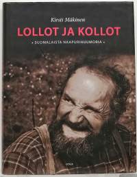 Lollot ja kollot - Suomalaista naapurihuumoria. (Kansanperinne)