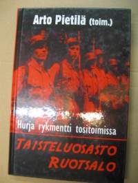 Taisteluosasto Ruotsalo - Hurja rykmentti tositoimissa