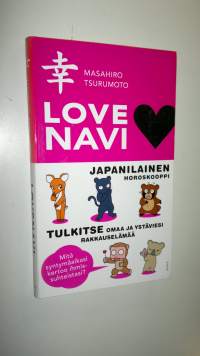 Lovenavi : japanilainen horoskooppi : tulkitse omaa ja ystäviesi rakkauselämää : mitä syntymäaikasi kertoo ihmissuhteistasi (UUSI)