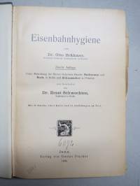 Otto Brähmer´s Eisenbahnhygienie (Zweite Auflage) - Neu bearbeitet von Ernst Schwechten