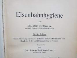 Otto Brähmer´s Eisenbahnhygienie (Zweite Auflage) - Neu bearbeitet von Ernst Schwechten