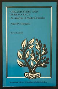 Organisation and Bureaucracy - An Analysis of Modern Theories