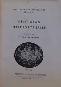 Kivitietoa malminetsijälle. (Geologia)