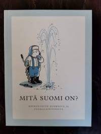 Mitä Suomi on? Keskustelua Suomesta ja suomalaisuudesta (mm. Sami Garam: Stadilainen on hyvä ihminen)