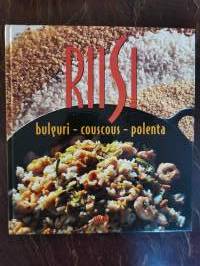 Riisi. Bulguri. Coscous. Polenta