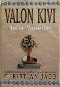 Valon kivi - Nefer Vaitelias. (Kauno, seikkailu)