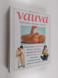 Vauva : hedelmöitys, raskaus, syntymä