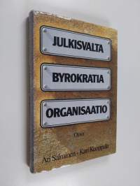 Julkisvalta, byrokratia, organisaatio