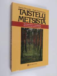 Taistelu metsistä : voimaperäinen metsätalous Suomessa ja muissa maissa