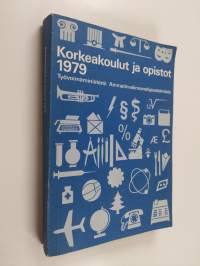 Korkeakoulut ja opistot 1979 : tietoja lukioasteelta avautuvista opintomahdollisuuksista