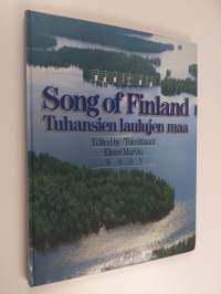 Song of Finland = Tuhansien laulujen maa : lauluja Suomesta