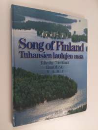 Song of Finland = Tuhansien laulujen maa : lauluja Suomesta