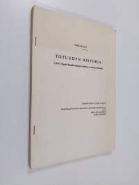 Totuuden historia : G. W. F. Hegelin filosofian historian käsitteen ja esityksen tarkastelu