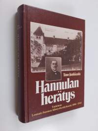 Hannulan herätys : tutkimus Lounais-Suomen lähetysherätyksestä 1894-1914 = The Hannula revival : a study of a missions-centered revival at the beginning of the tw...