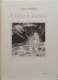 Eero Erkko. (Elämäkerta, historiikki)