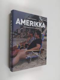 Amerikka : hiekkaan valuvia unelmia