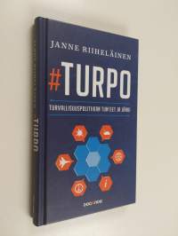 Turpo : turvallisuuspolitiikan tunteet ja järki