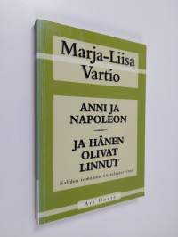 Anni ja Napoleon ; Ja hänen olivat linnut