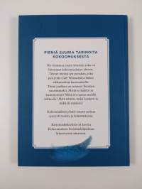 Pieniä suuria tarinoita Kokoomuksesta : totta ja toivoa