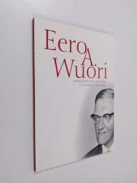 Eero A. Wuori sopimusyhteiskunnan rakentajana ja kansallisena vaikuttajana