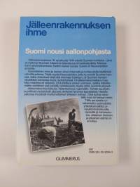 Jälleenrakennuksen ihme : Suomi nousi aallonpohjasta (signeerattu, tekijän omiste)