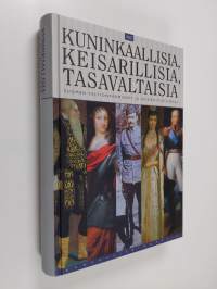 Kuninkaallisia, keisarillisia, tasavaltaisia : Suomen valtionpäämiehet ja heidän puolisonsa : kokoelma Kansallisbiografian artikkeleita