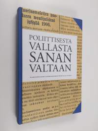 Poliittisesta vallasta sanan valtaan