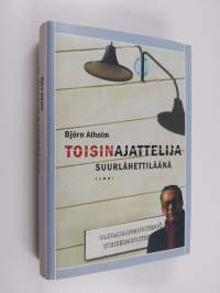 Toisinajattelija suurlähettiläänä (ERINOMAINEN)