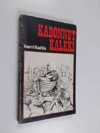 Kadonnut kalkki : kertomus tytöille ja pojille