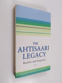 The Ahtisaari legacy : resolve and negotiate