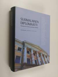 Suomalainen diplomaatti : muotokuvia muistista ja arkistojen kätköistä