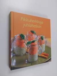 Pikkuherkkuja juhlahetkiin