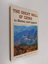 The Great Wall of China in history and legend