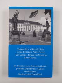 Unsere Bundespräsidenten - von Theodor Heuss bis Roman Herzog : sieben Porträts (signeerattu)