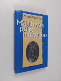 Mäkituvan poika muisteloo (signeerattu, tekijän omiste)