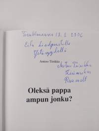 Oleksä pappa ampun jonku? : tapahtui sodan aikana 1943-1944 : sotamies elää ja muistelee (signeerattu, tekijän omiste)