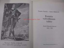 Kunnia velvollisuus tahto - Porin Prikaatin historia 1626-1985