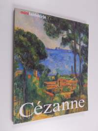 Paul Cezanne : elämä ja tuotanto