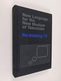 New Language for the New Medium of Television - Re-thinking TV