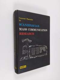 Current theories in Scandinavian mass communication research