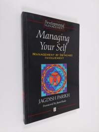 Managing Your Self - Management by Detached Involvement