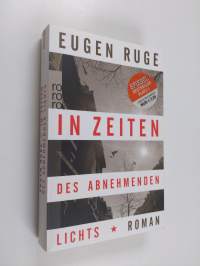 In Zeiten des abnehmenden Lichts : Roman einer Familie