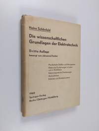 Die wissenschaftlichen Grundlagen der Elektrotechnik