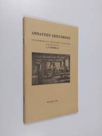 Ammattien edistäminen : opintomatkaan perustuva tutkimus (ERINOMAINEN)