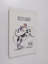 Hullun lehmän tanssi : runoja