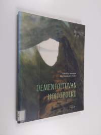 Dementoituvan hoitopolku