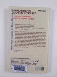 Kiusanhenki lapsen kengissä : koulukiusaaminen - haaste kasvattajalle