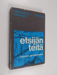 Etsijän teitä : Koulujen aamuhartauksia